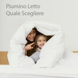 Piumino letto quale scegliere