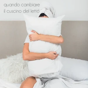 Quando cambiare il cuscino del letto
